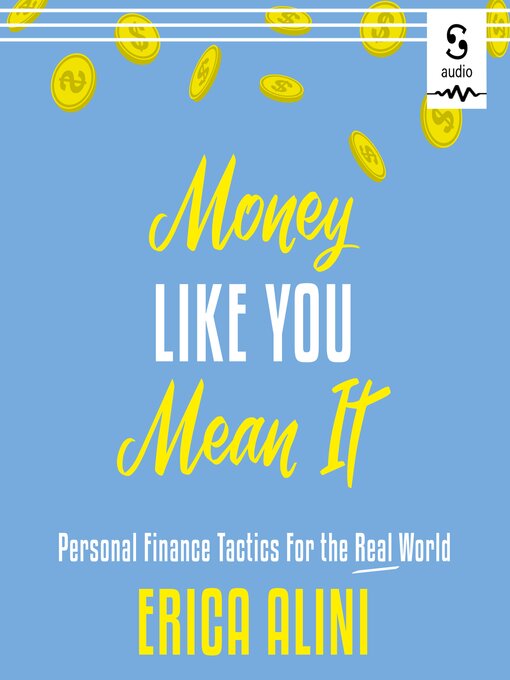 Title details for Money Like You Mean It by Erica Alini - Available